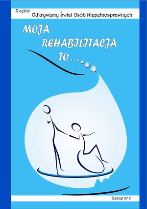Rehabilitacja to też... Książka, Rehabilitacja to też...